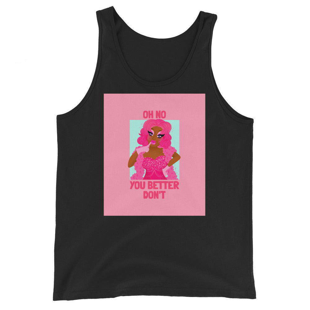 Oh No You Betta Don't Unisex Tank Top