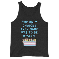 The Only Choice I Ever Made Unisex Tank Top