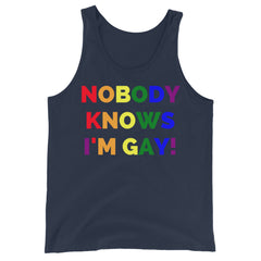 Nobody Knows I'm Gay! Unisex Tank Top