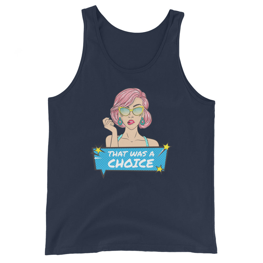 That Was A Choice Unisex Tank Top