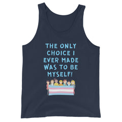 The Only Choice I Ever Made Unisex Tank Top