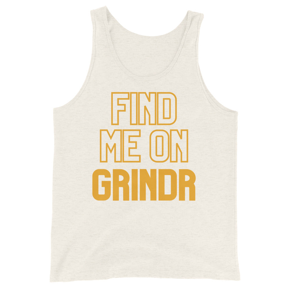 Find Me On Grindr Unisex Tank Top