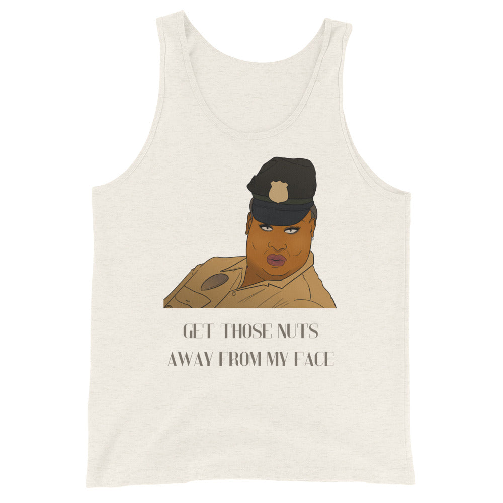 Get Those Nuts Away From My Face! Unisex Tank Top