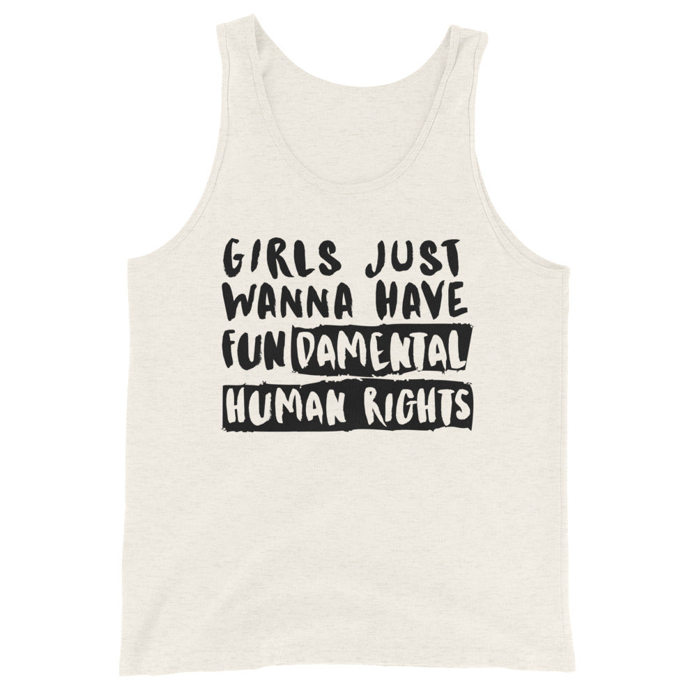 Girls Just Wanna Have Fundamental Human Rights Unisex Tank Top