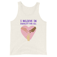 I Believe In Equality For All Unisex Tank Top