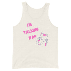 I'm Talking Wap! Unisex Tank Top