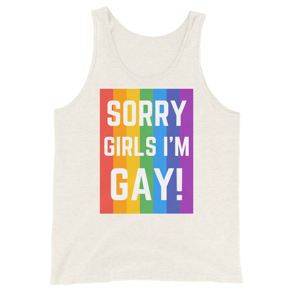 Sorry Girls I'm Gay! Unisex Tank Top