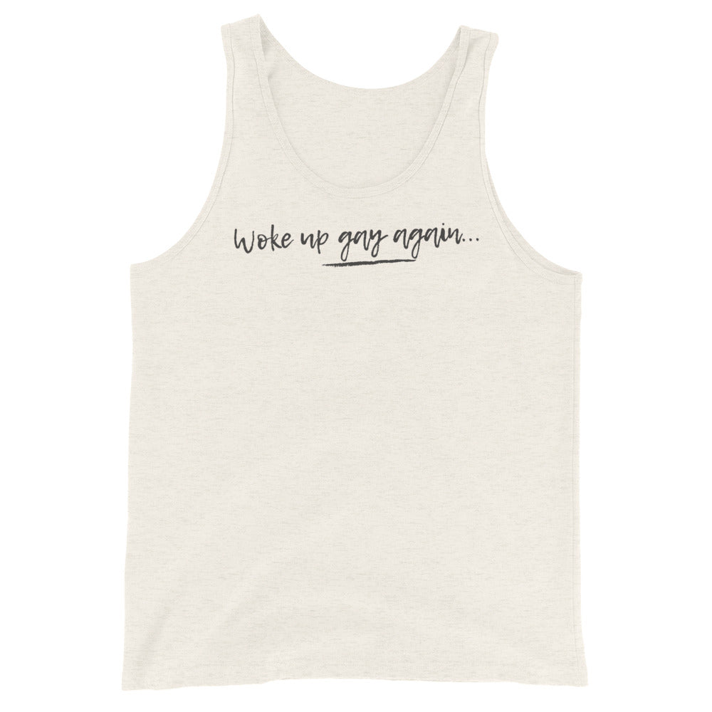 Woke Up Gay Again Unisex Tank Top
