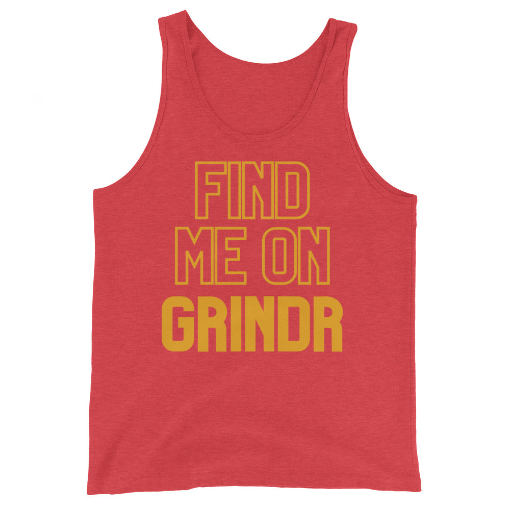 Find Me On Grindr Unisex Tank Top