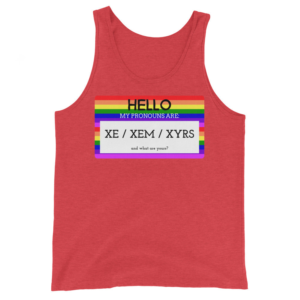Hello My Pronouns Are Xe / Xem / Xyrs Unisex Tank Top