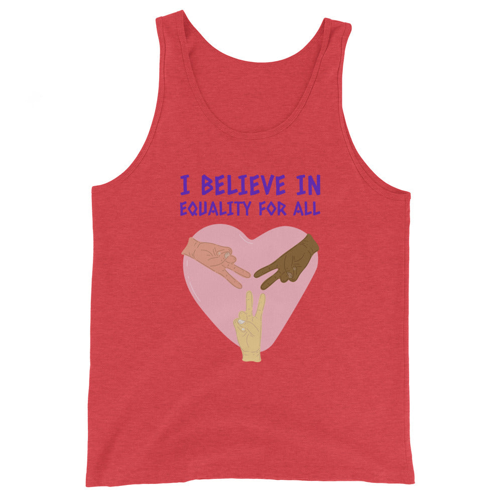 I Believe In Equality For All Unisex Tank Top