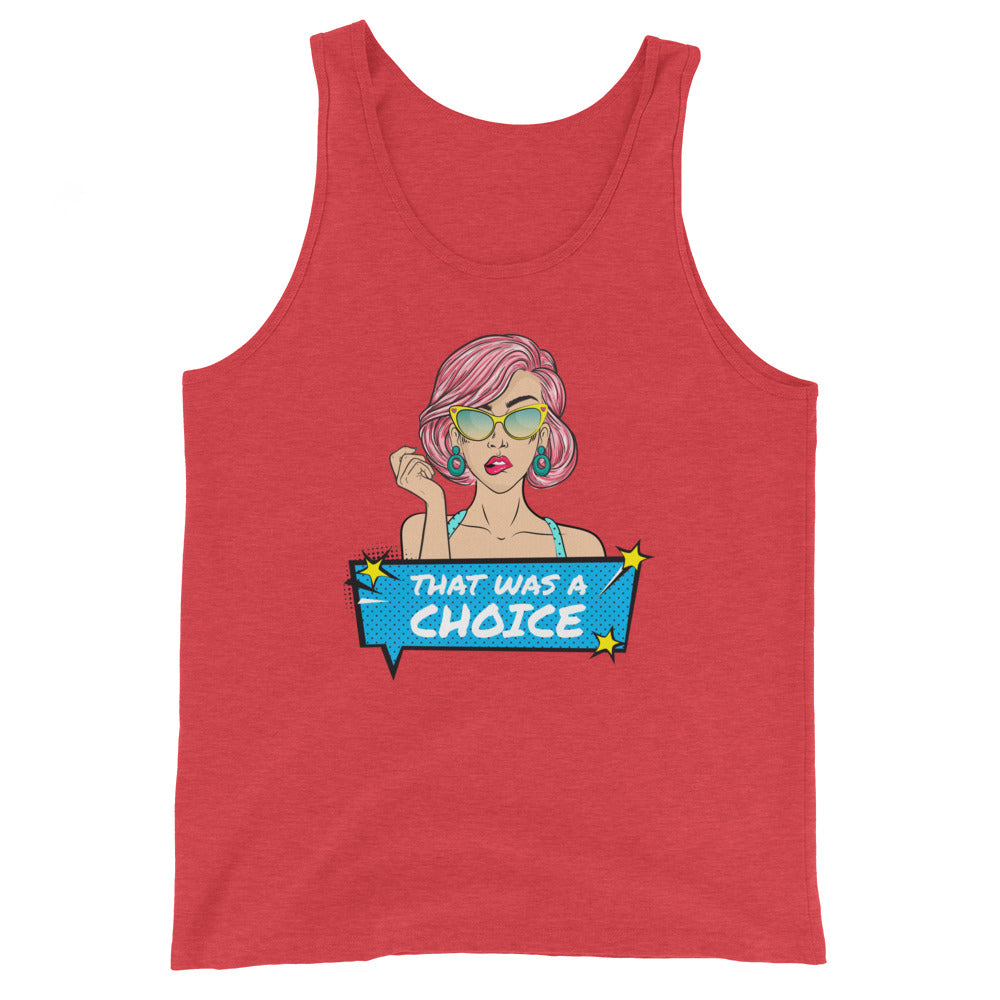 That Was A Choice Unisex Tank Top