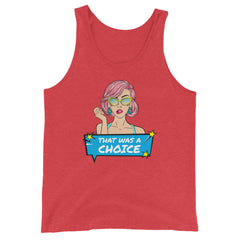 That Was A Choice Unisex Tank Top