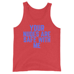 Your Nudes Are Safe With Me Unisex Tank Top