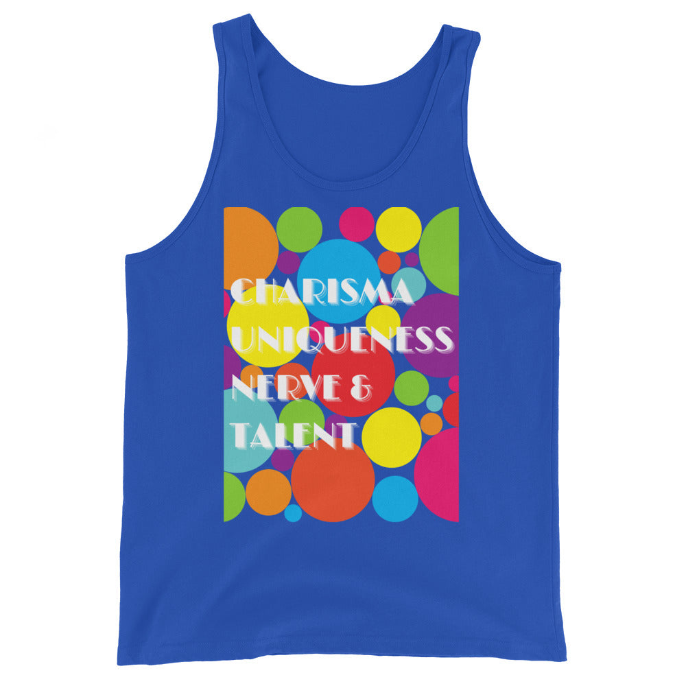 Charisma Uniqueness Nerve & Talent Unisex Tank Top