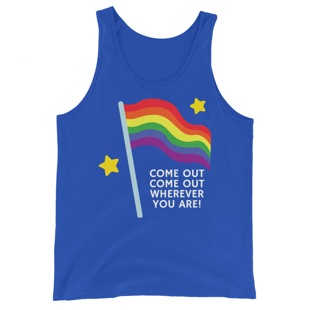Come Out Come Out Unisex Tank Top