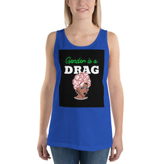 Gender Is A Drag Unisex Tank Top