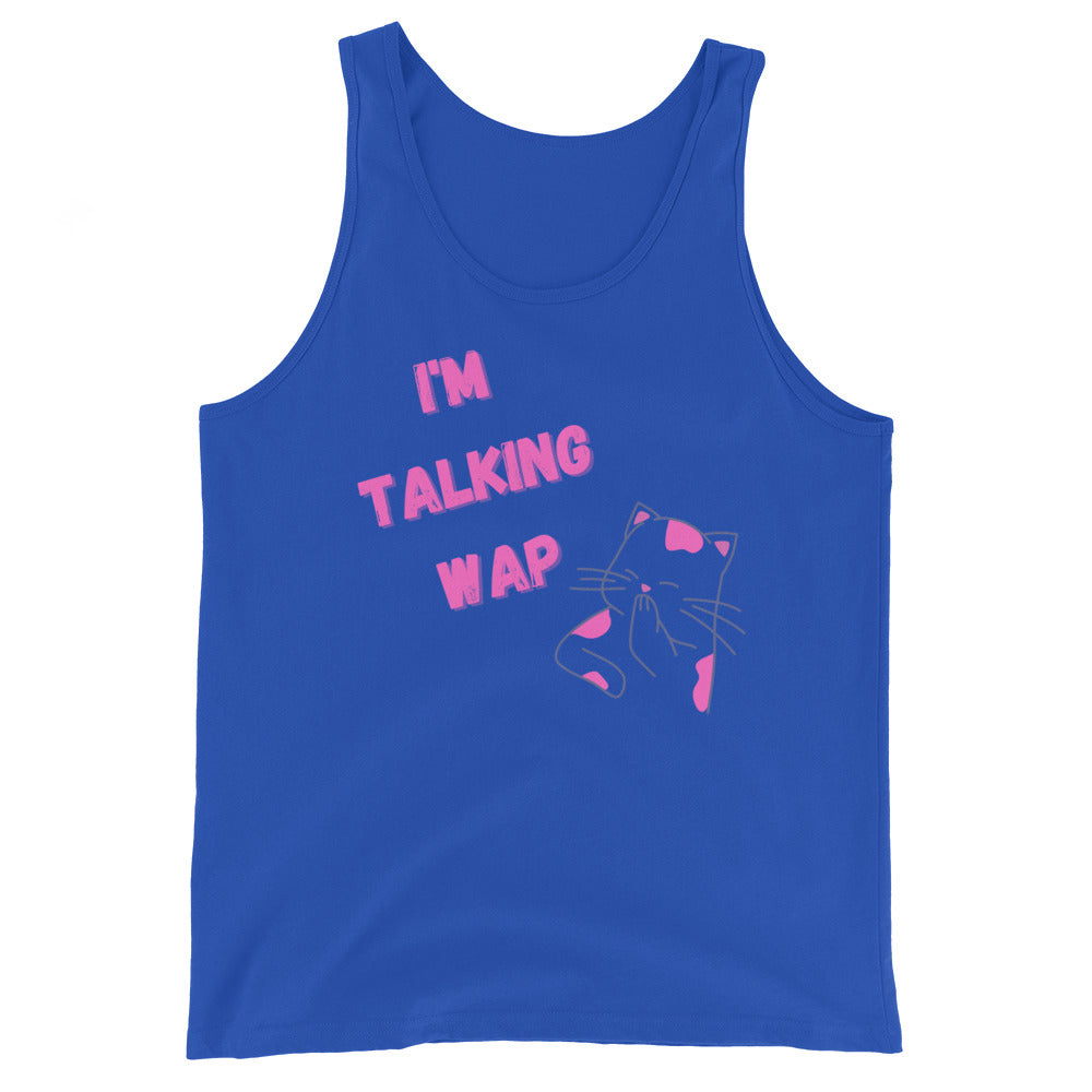 I'm Talking Wap! Unisex Tank Top