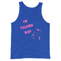 I'm Talking Wap! Unisex Tank Top