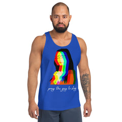 Pray The Gay to Stay Unisex Tank Top