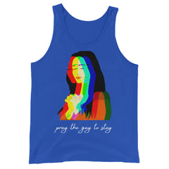 Pray The Gay to Stay Unisex Tank Top