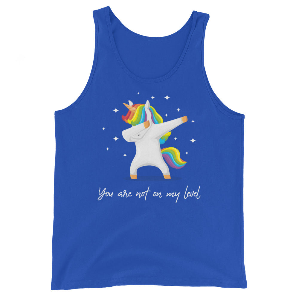 You Are Not On My Level Unisex Tank Top
