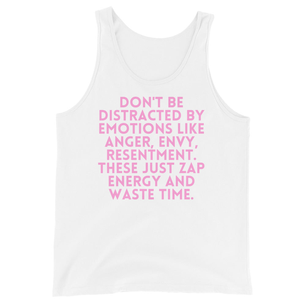 Don't Be Distracted By Emotions Unisex Tank Top