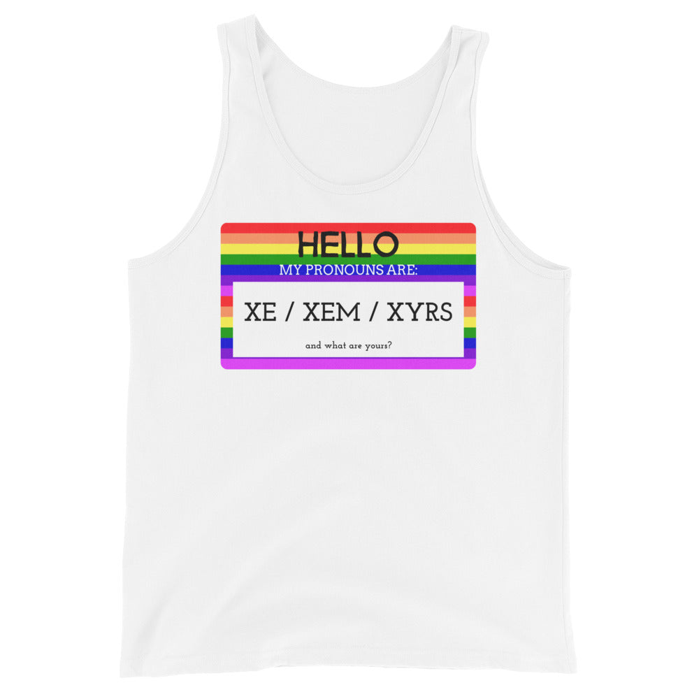 Hello My Pronouns Are Xe / Xem / Xyrs Unisex Tank Top