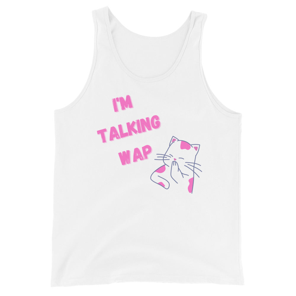 I'm Talking Wap! Unisex Tank Top