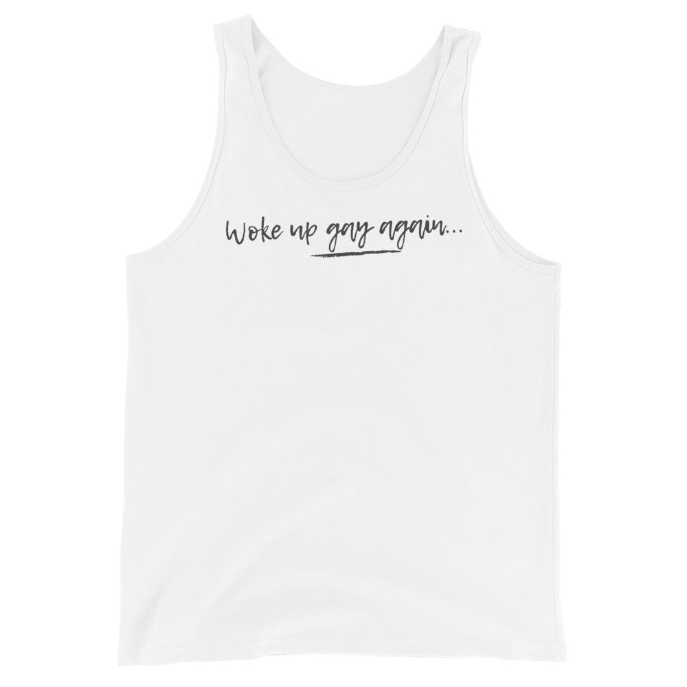 Woke Up Gay Again Unisex Tank Top