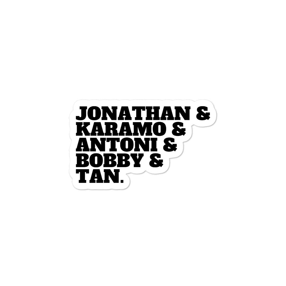 Jonathan & Karamo & Antoni & Bobby & Tan Bubble-Free Stickers