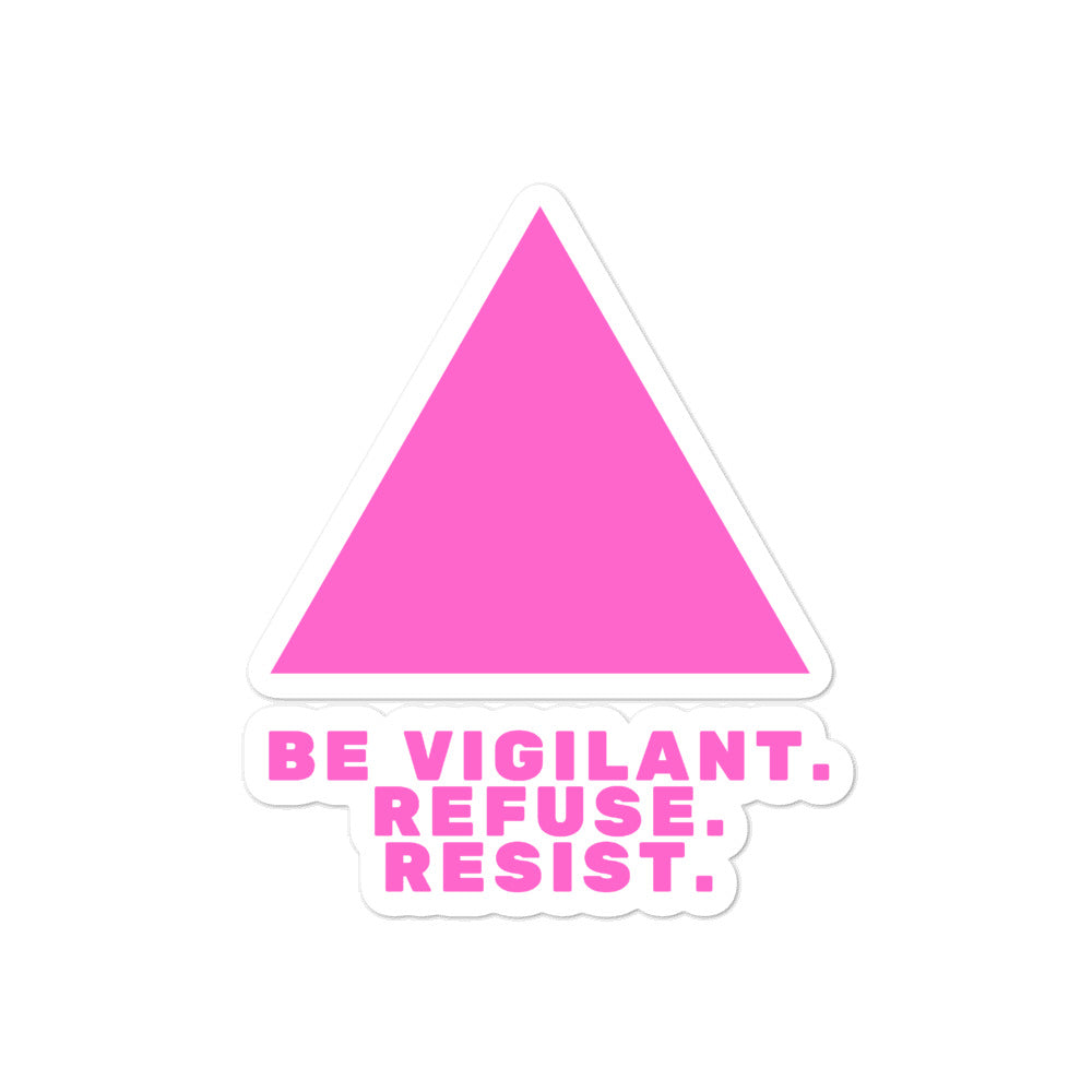 Be Vigilant. Refuse. Resist. Bubble-Free Stickers