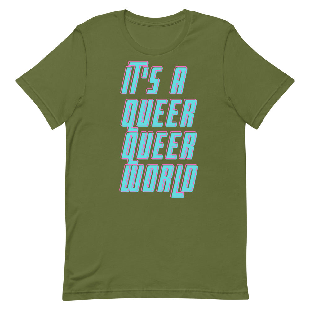 It's A Queer Queer World T-Shirt