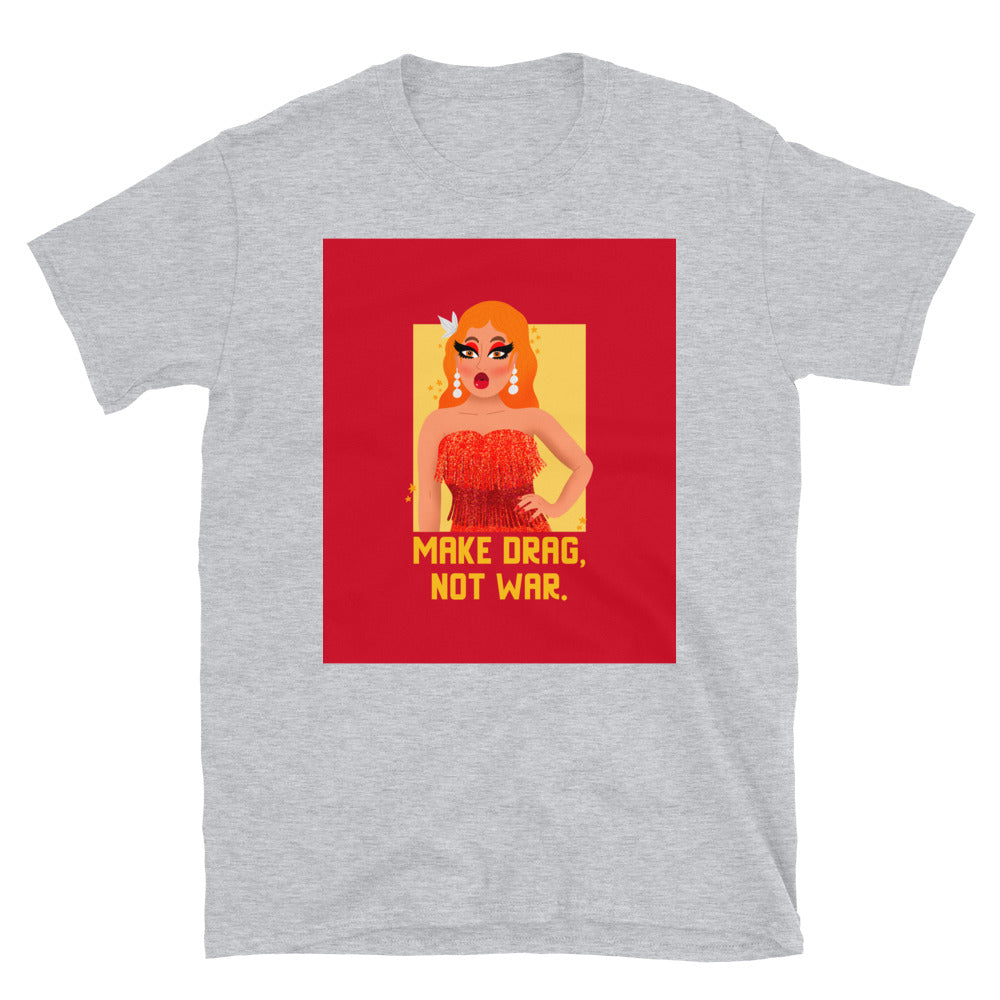 Make Drag Not War T-Shirt