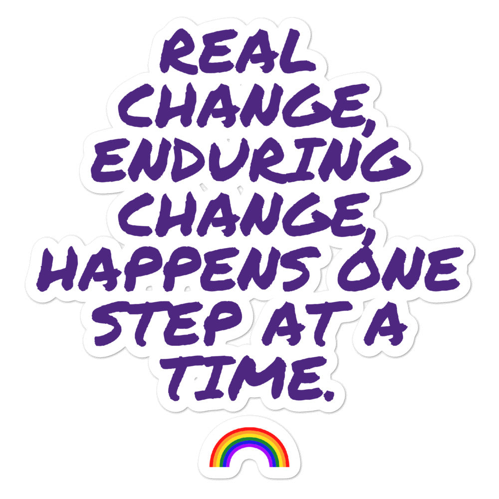 Real Change, Enduring Change Bubble-Free Stickers