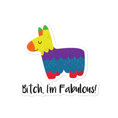 Bitch I'm Fabulous! Bubble-Free Stickers