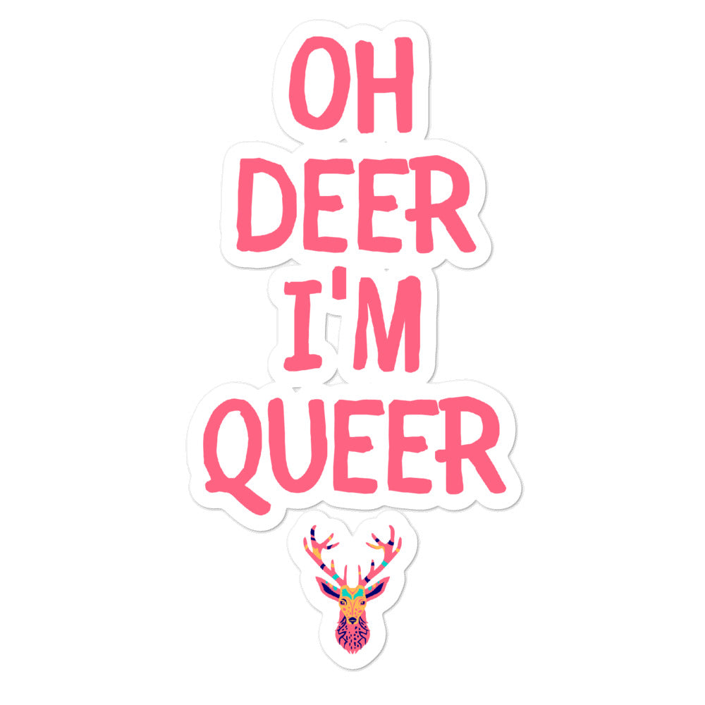 Oh Deer I'm Queer Bubble-Free Stickers