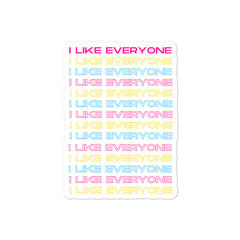 I Like Everyone Bubble-Free Stickers