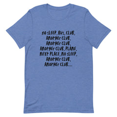 No Sleep, Bus, Club, Another Club T-Shirt