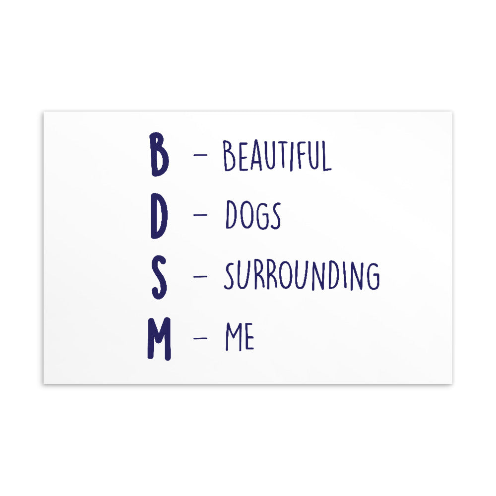 BDSM (Beautiful Dogs Surrounding Me) Postcard