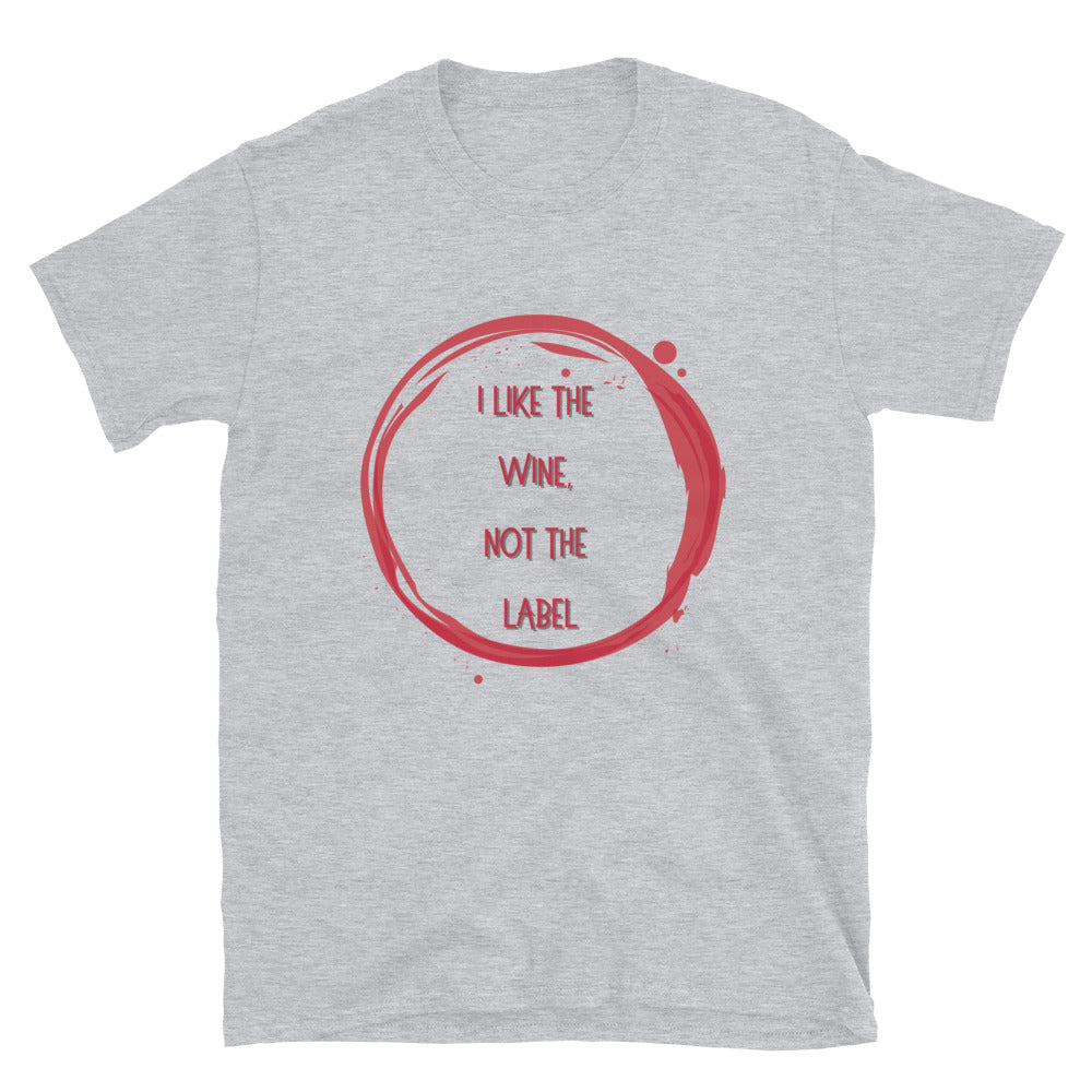 I Like The Wine Not The Label Pansexual T-Shirt