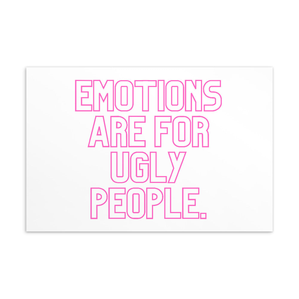 Emotions Are For Ugly People Postcard