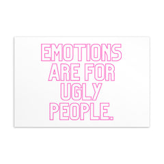 Emotions Are For Ugly People Postcard