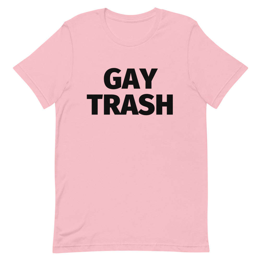 Gay Trash T-Shirt