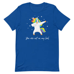 You Are Not On My Level T-Shirt