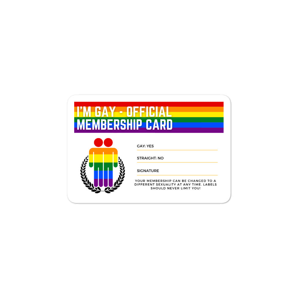 I'm Gay Official Lifetime Membership Bubble-Free Stickers