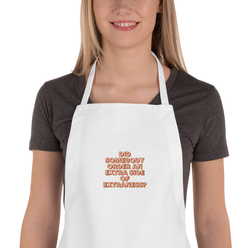 Extra Side Of Extraness Embroidered Apron