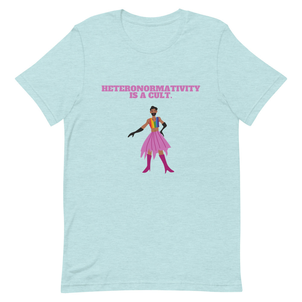 Heteronormativity Is A Cult T-Shirt