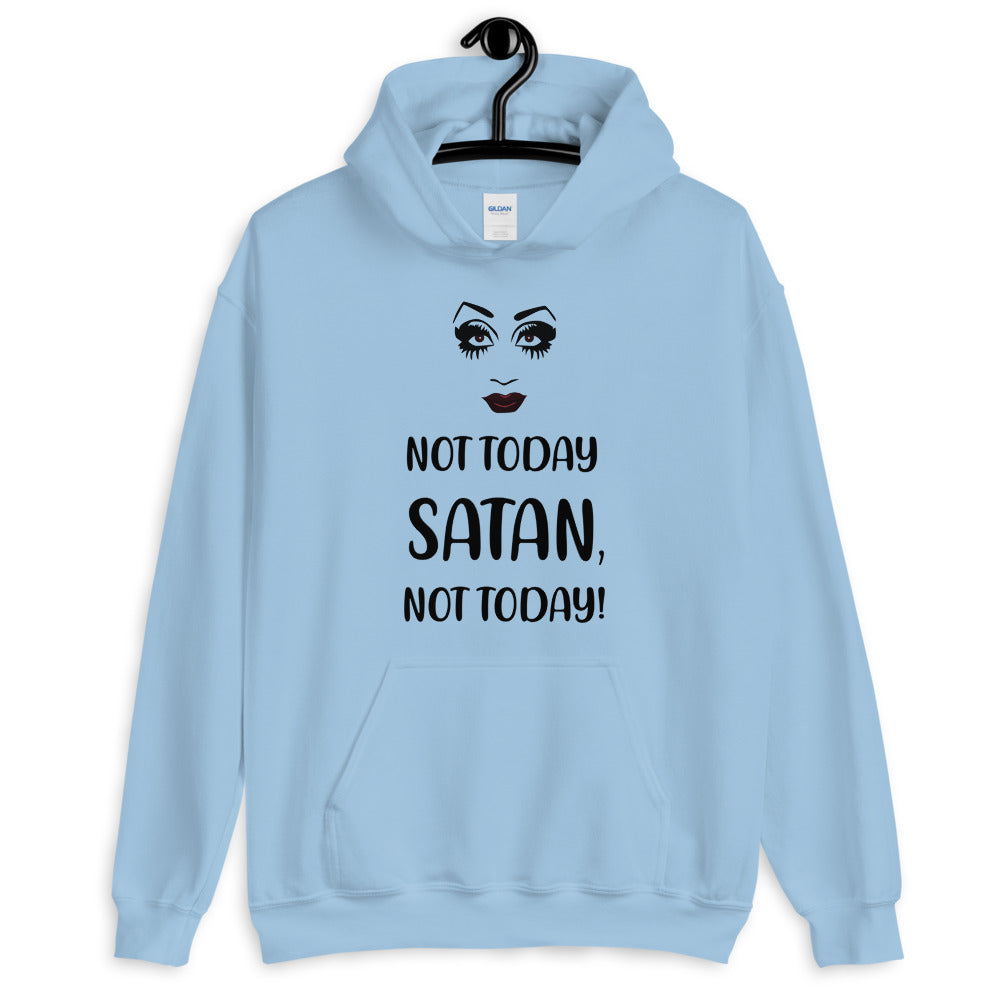 Not Today Satan Unisex Hoodie