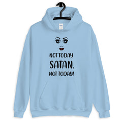 Not Today Satan Unisex Hoodie